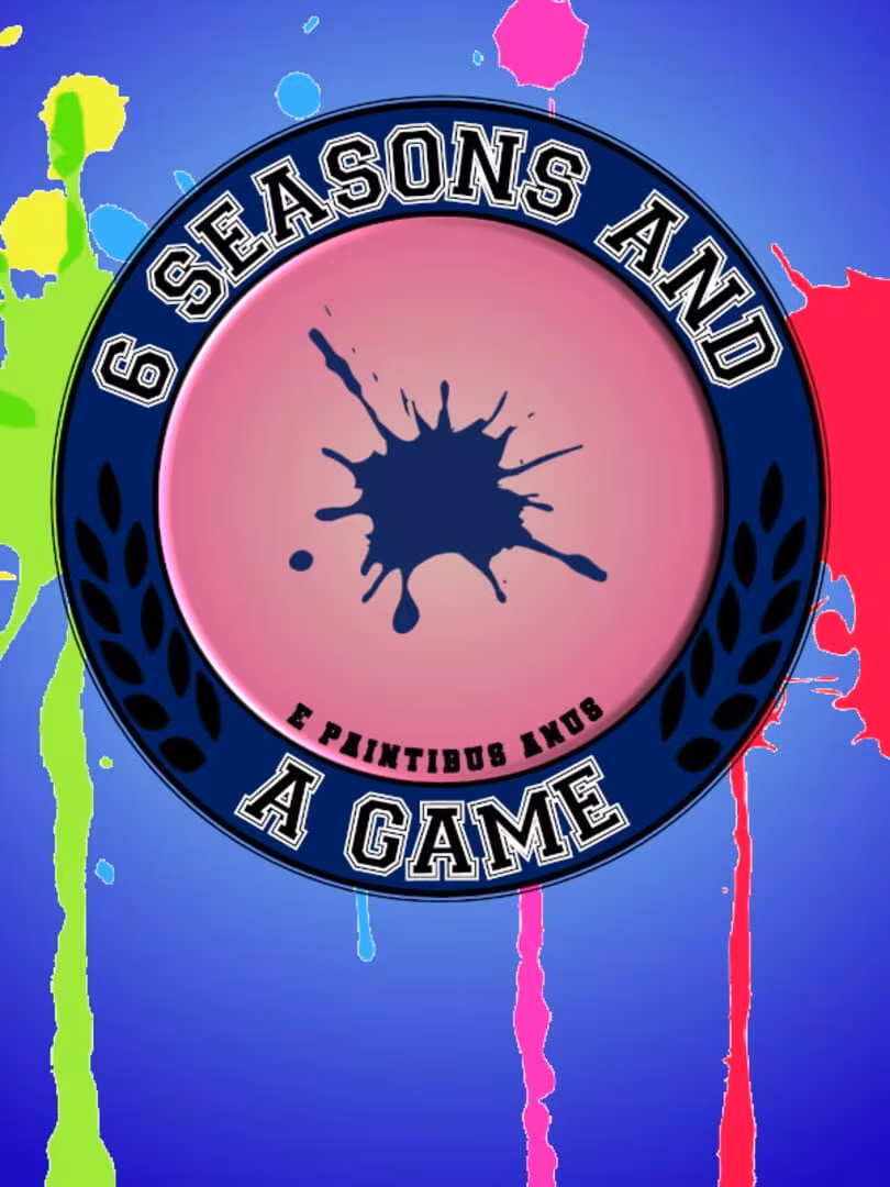 Capsule for 6 Seasons and a Game