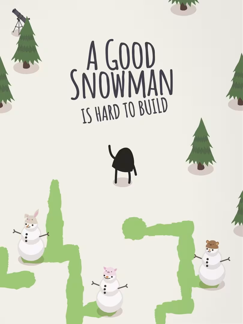 Capsule for A Good Snowman Is Hard To Build