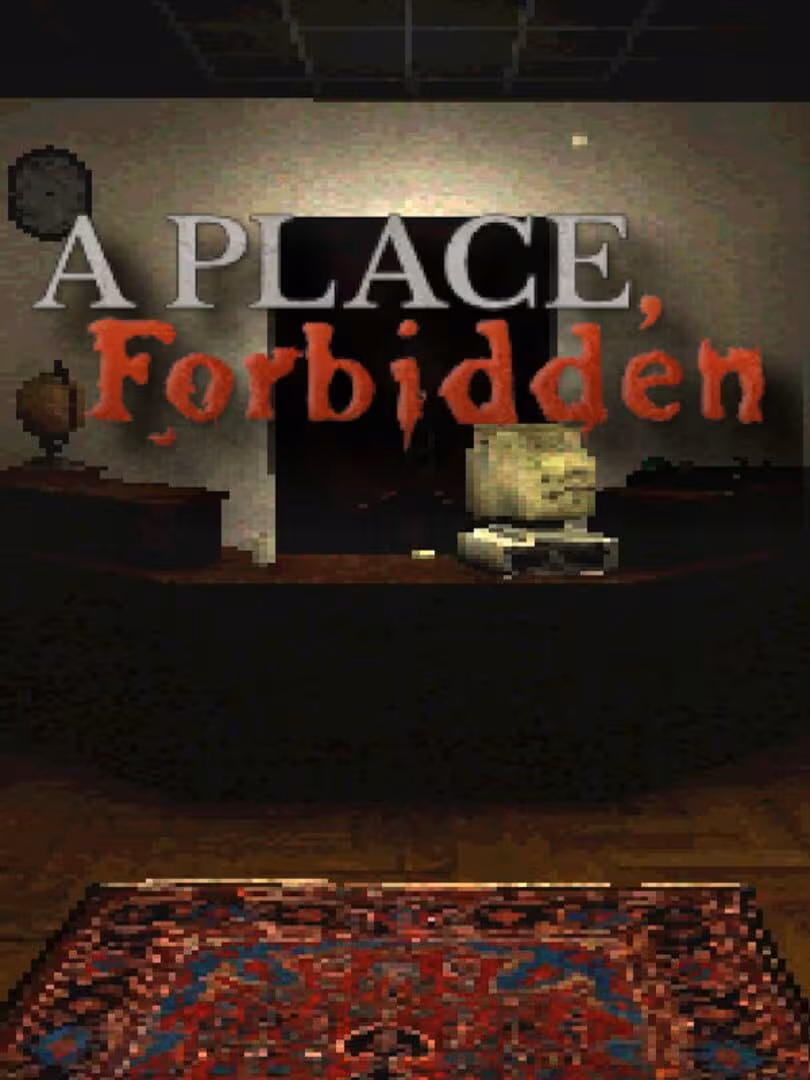 Capsule for A Place, Forbidden