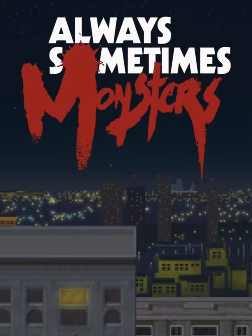 Capsule for Always Sometimes Monsters