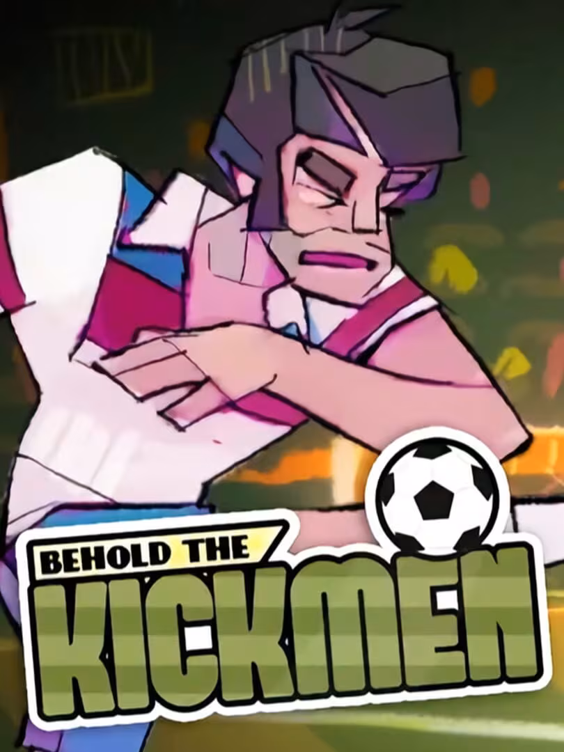 Capsule for Behold the Kickmen