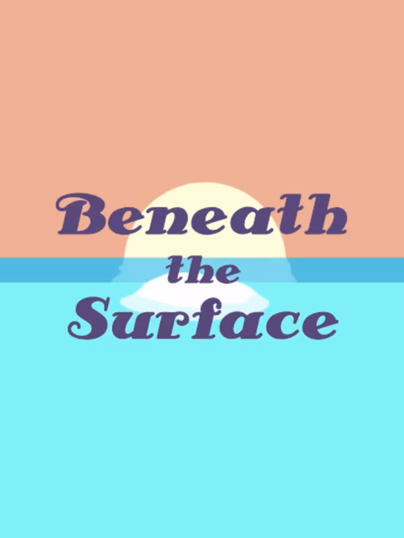 Capsule for Beneath The Surface