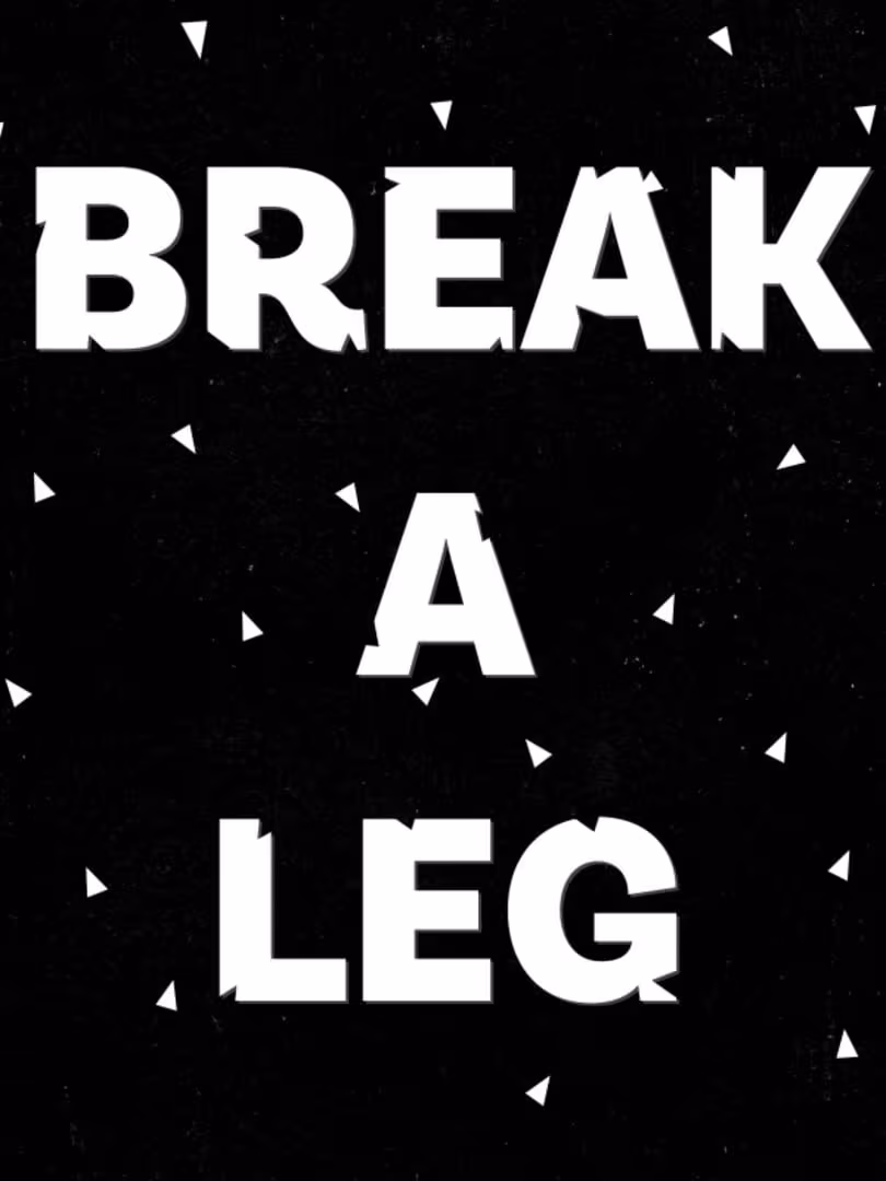 Capsule for Break a Leg