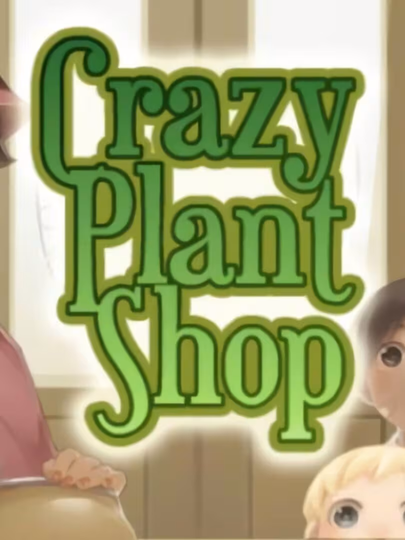 Capsule for Crazy Plant Shop
