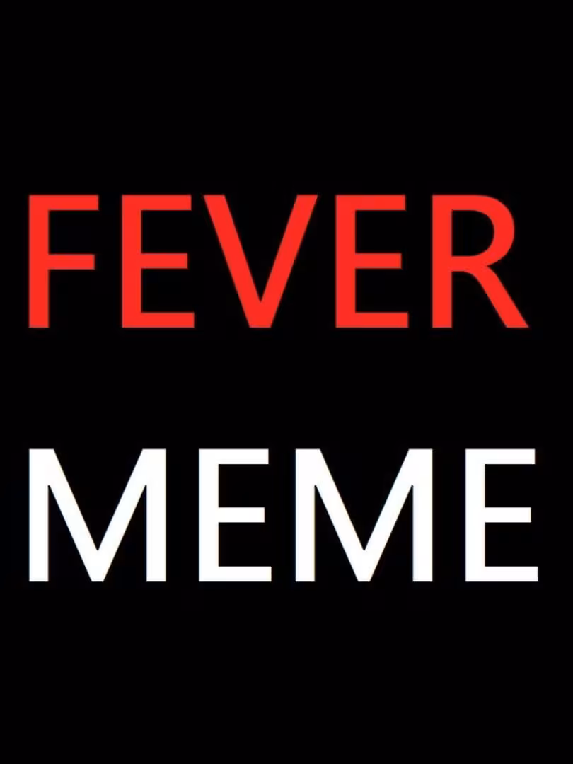 Capsule for Fever Meme