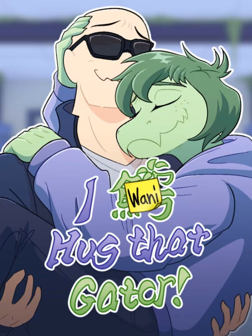 Capsule for I Wani Hug that Gator!