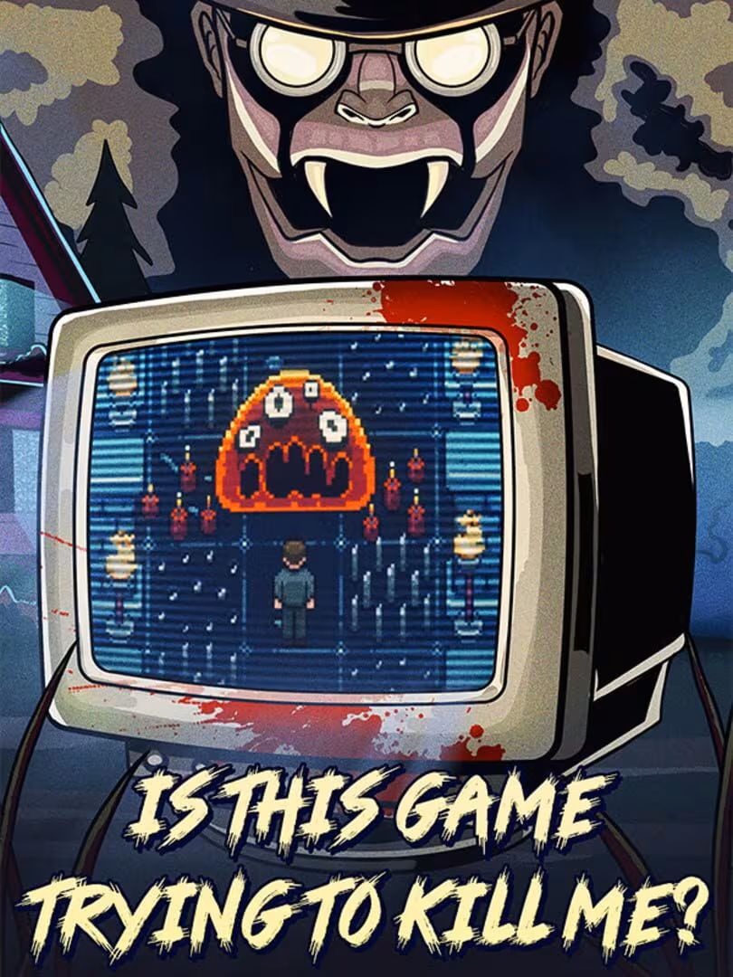 Capsule for Is this Game Trying to Kill Me?