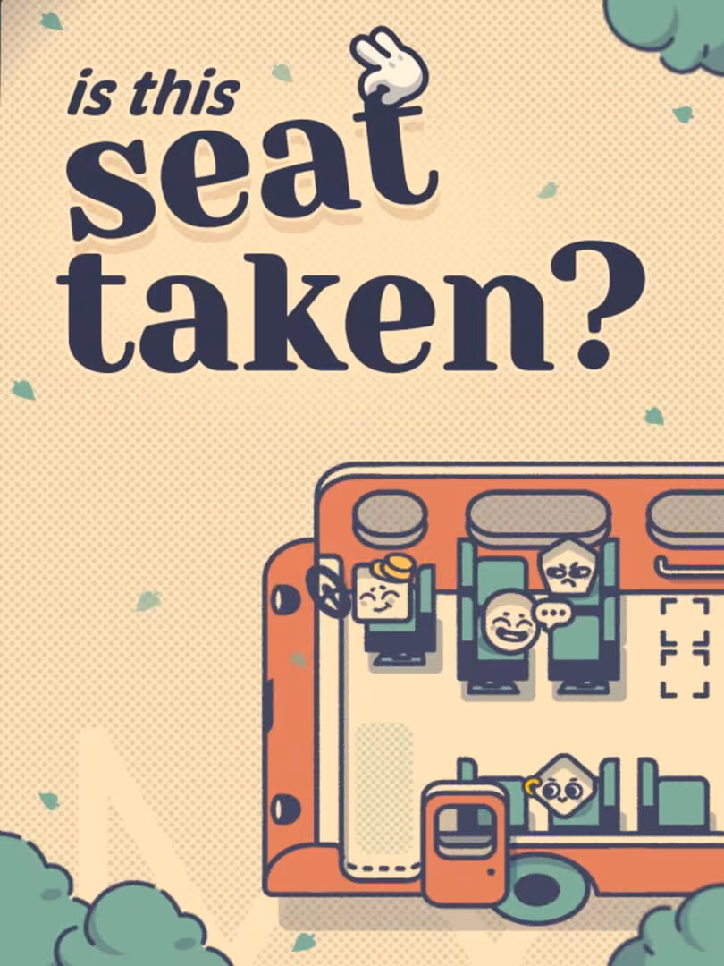 Capsule for Is This Seat Taken?