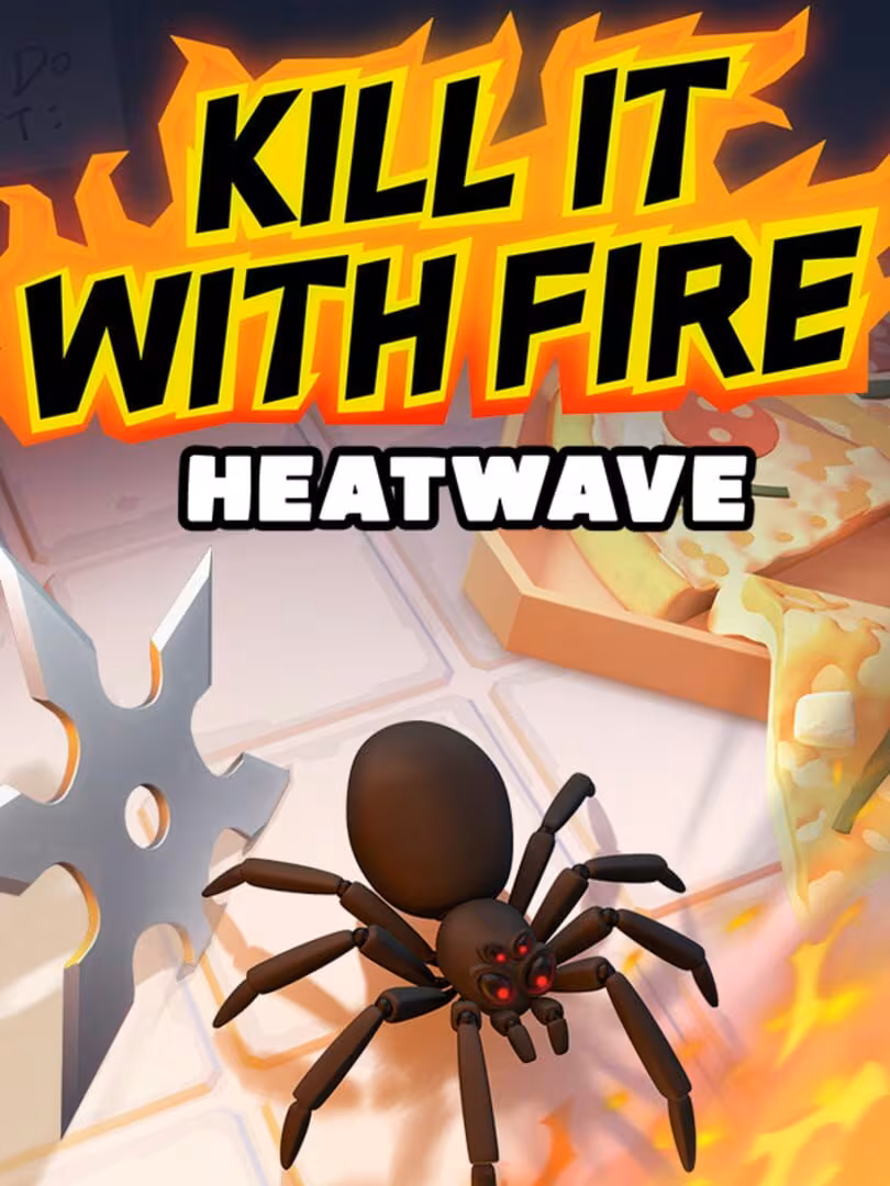 Capsule for Kill It With Fire: HEATWAVE