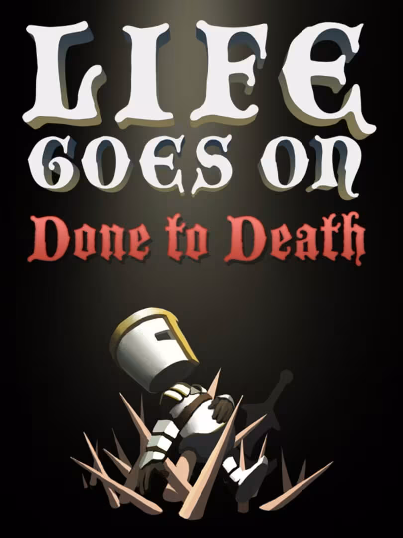Capsule for Life Goes On: Done to Death