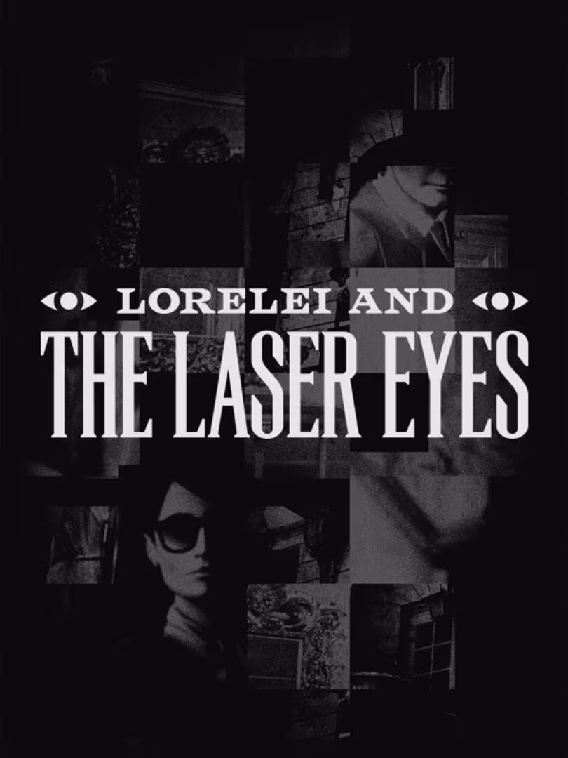 Capsule for Lorelei and the Laser Eyes