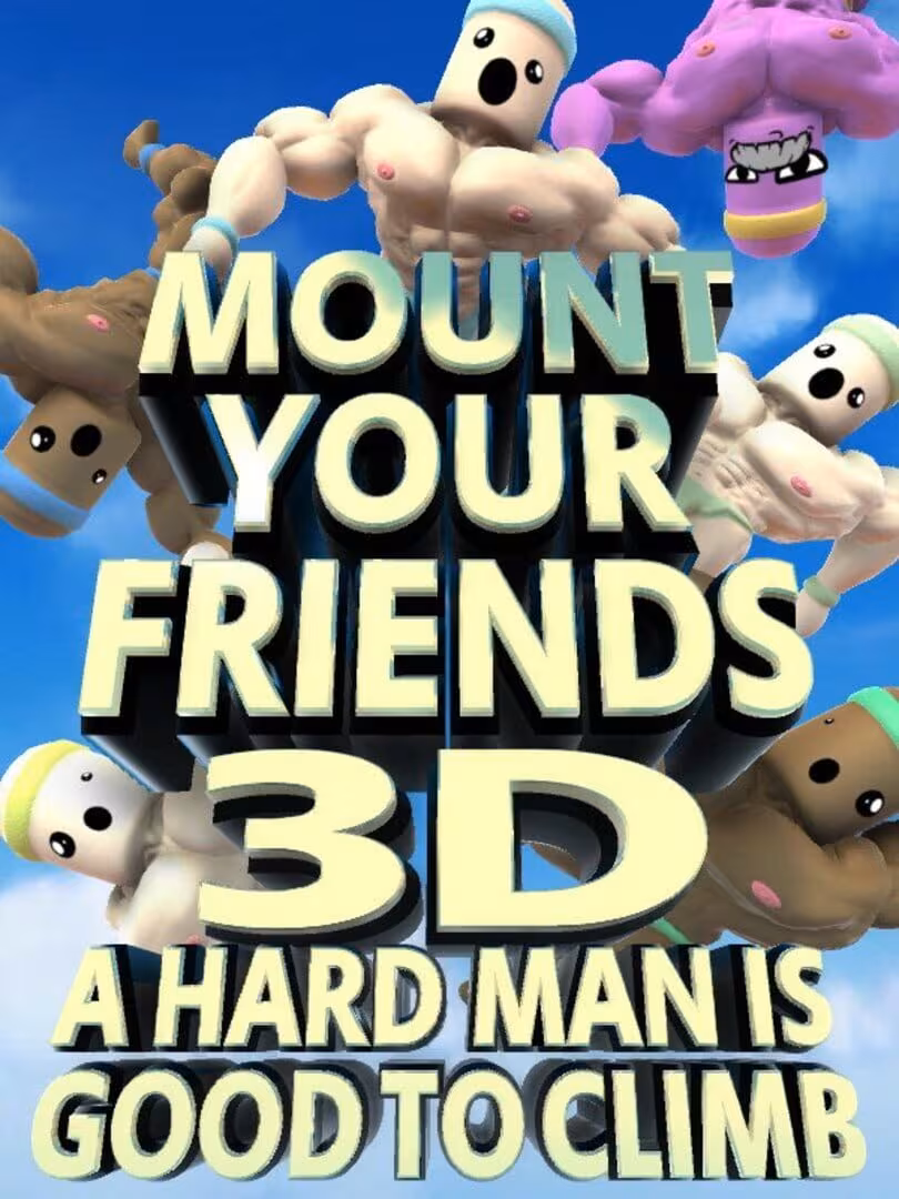 Capsule for Mount Your Friends 3D: A Hard Man is Good to Climb