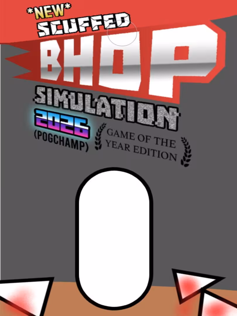Capsule for *NEW* SCUFFED BHOP SIMULATION 2026 GOTY EDITION