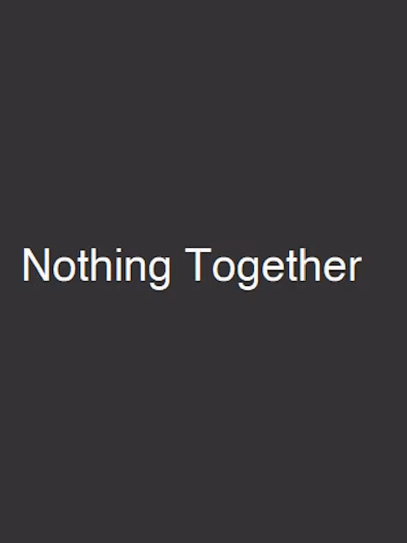 Capsule for Nothing Together
