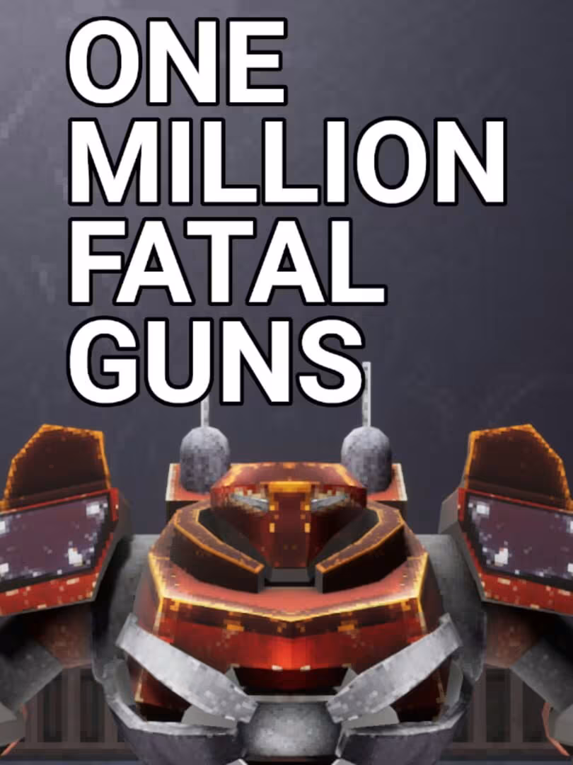 Capsule for OMFG: One Million Fatal Guns