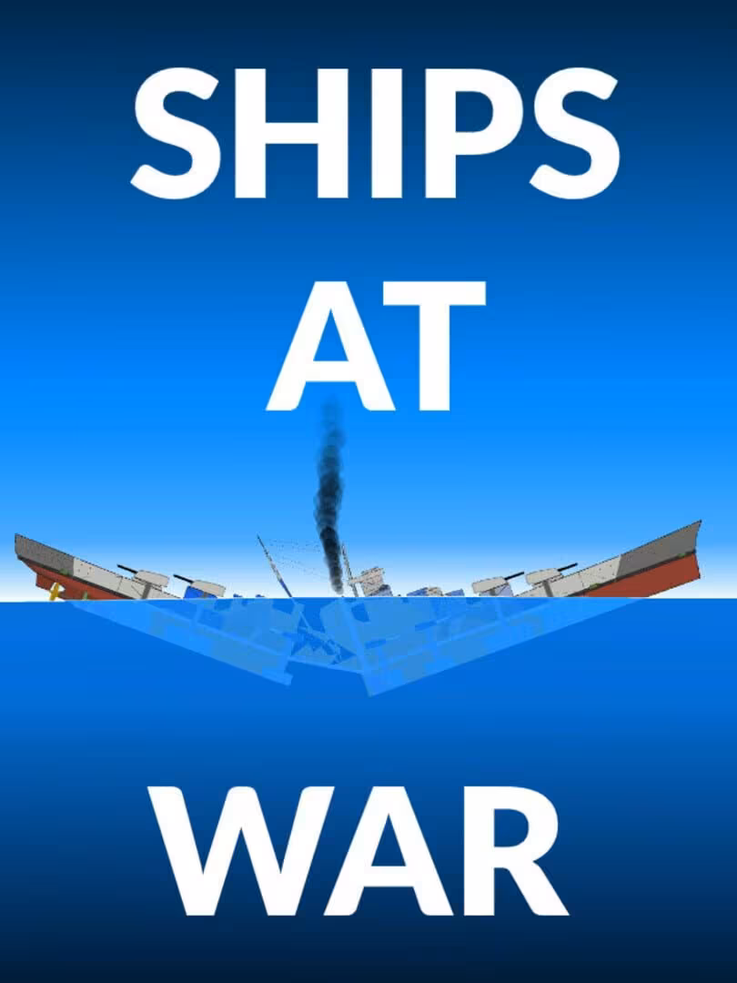 Capsule for SHIPS AT WAR