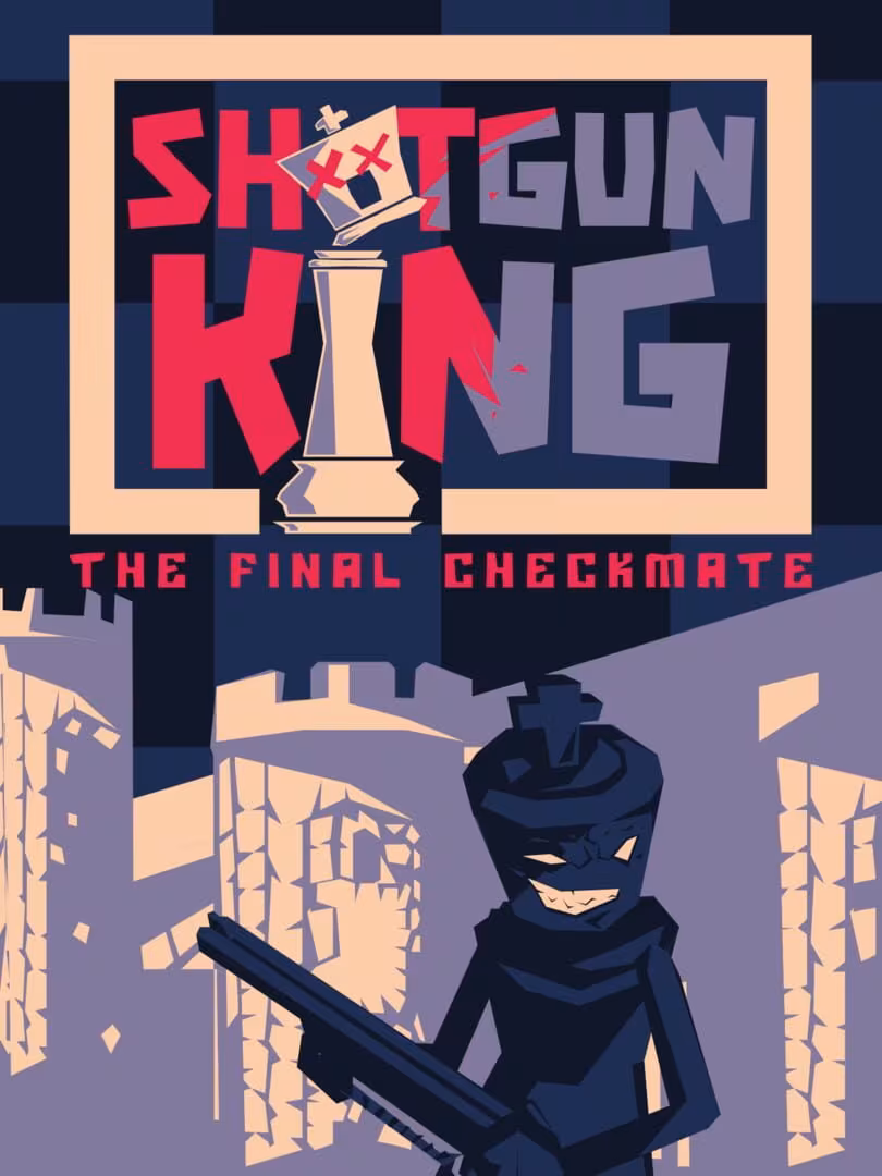 Capsule for Shotgun King: The Final Checkmate