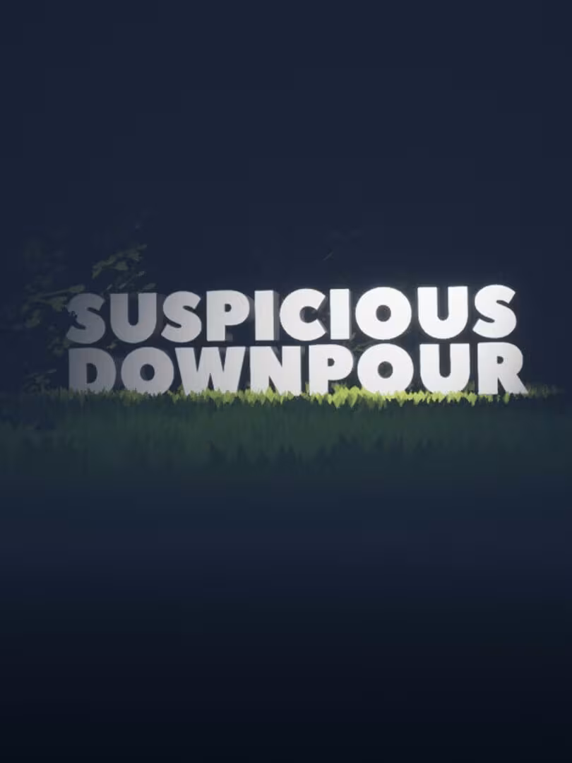 Capsule for Suspicious Downpour