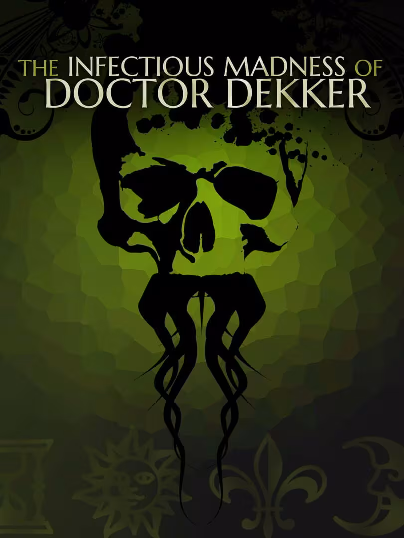 Capsule for The Infectious Madness of Doctor Dekker