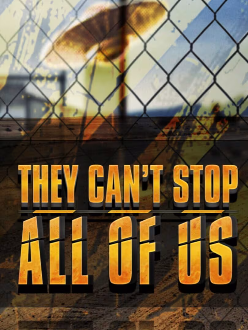 Capsule for They Can't Stop All Of Us