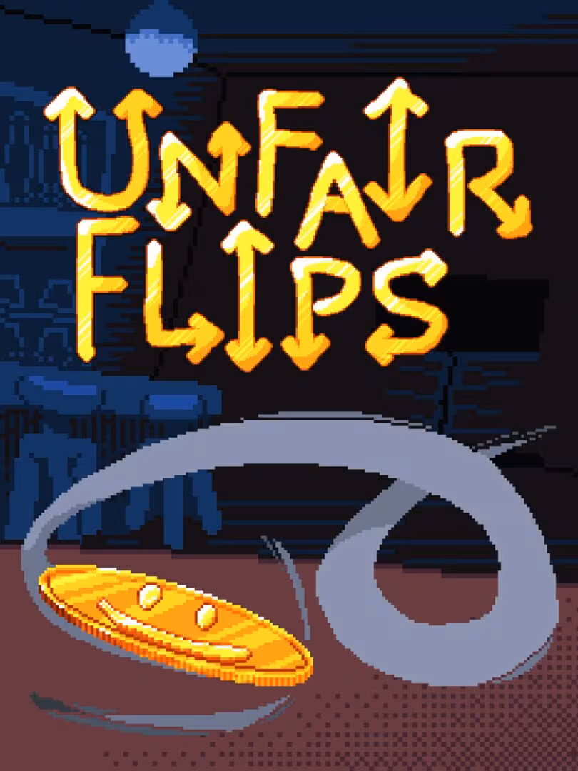 Capsule for Unfair Flips