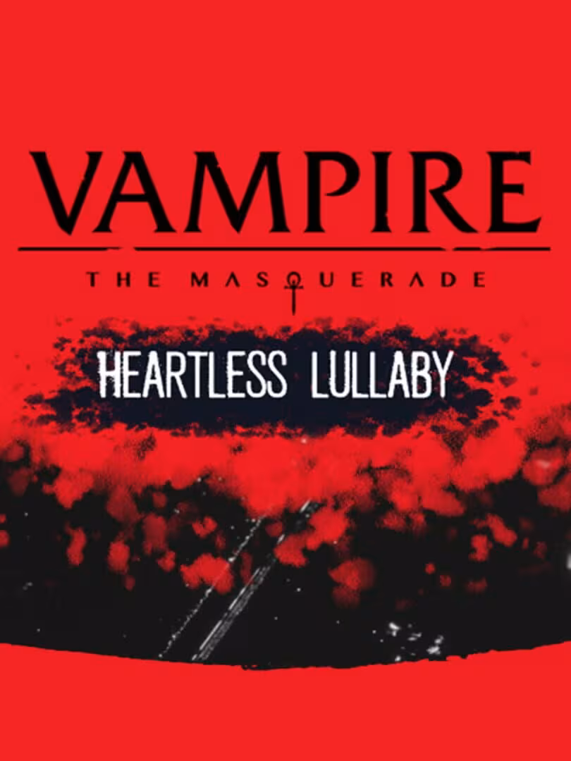 Capsule for Vampire: The Masquerade - Heartless Lullaby