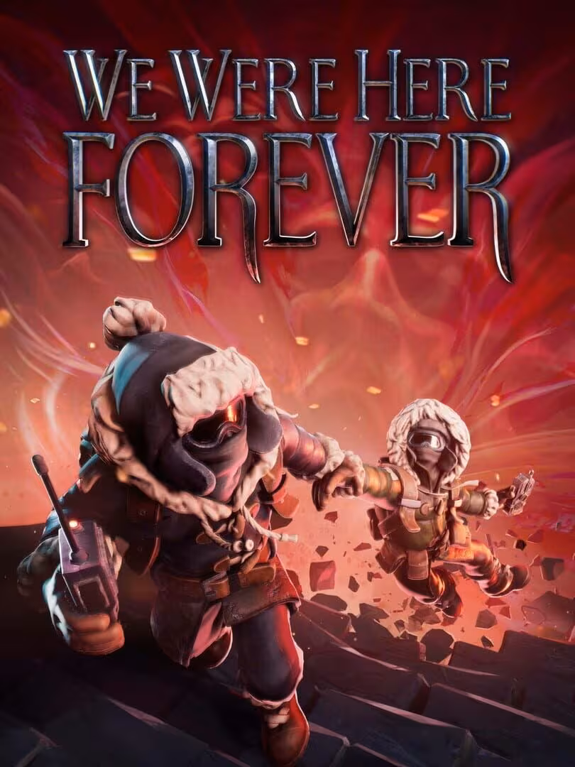 Capsule for We Were Here Forever